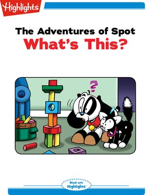 cover image of The Adventures of Spot: What's This?